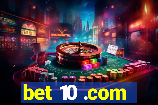 bet 10 .com